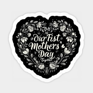 Our First Mother’s Day Together Sticker